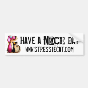 Have a nice day... bumper sticker