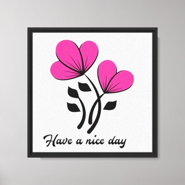 Have a Nice Day Canvas Print (Front)
