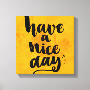 Have A Nice Day Canvas Print
