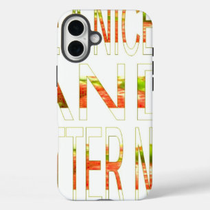 Have a Nice Day iPhone 16 Plus Case