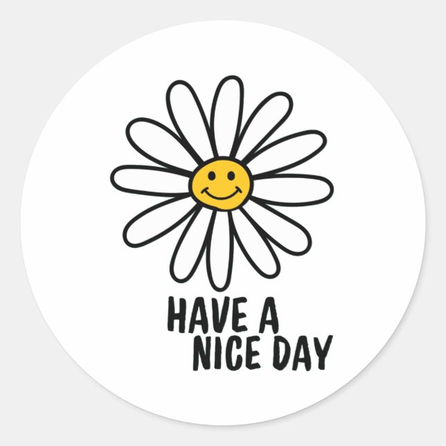 HAVE A NICE DAY CLASSIC ROUND STICKER (Front)