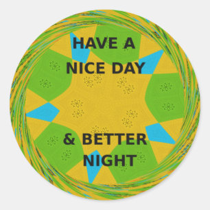Have a Nice Day Classic Round Sticker