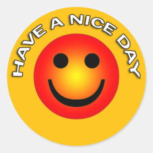 HAVE A NICE DAY CLASSIC ROUND STICKER