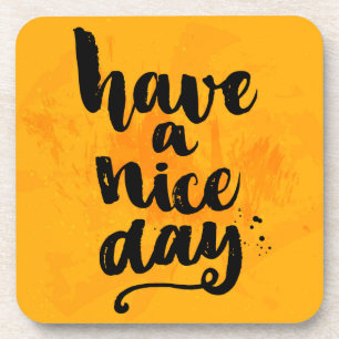 Have A Nice Day Coaster