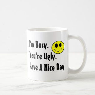 Have A Nice Day Coffee Mug