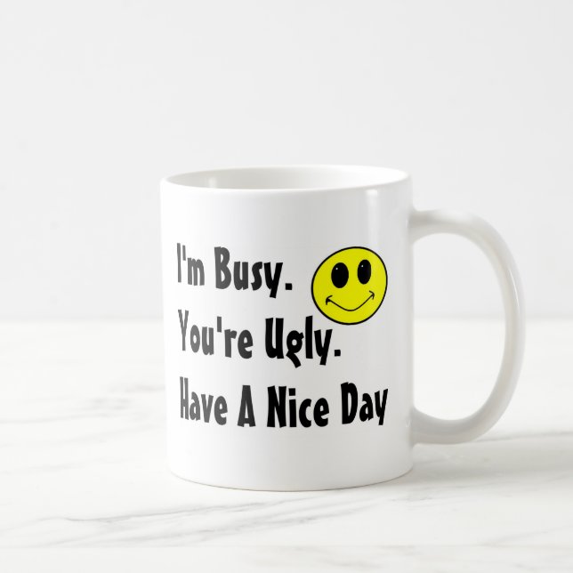 Have A Nice Day Coffee Mug (Right)
