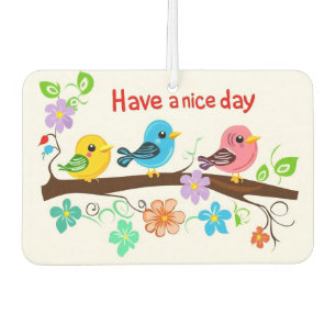 Have a Nice Day Colorful Birds Car Air Freshener