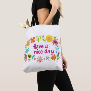 Have a Nice Day Colorful Flowers Cute Tote Bag