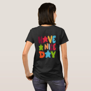 Have a Nice Day – Cute Bubble Typography T-Shirt