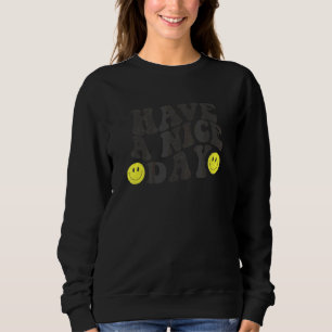 Have A Nice Day Cute Yellow Smile Smiling Face Ret Sweatshirt