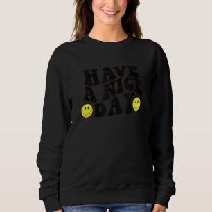 Have A Nice Day Cute Yellow Smile Smiling Face Ret Sweatshirt