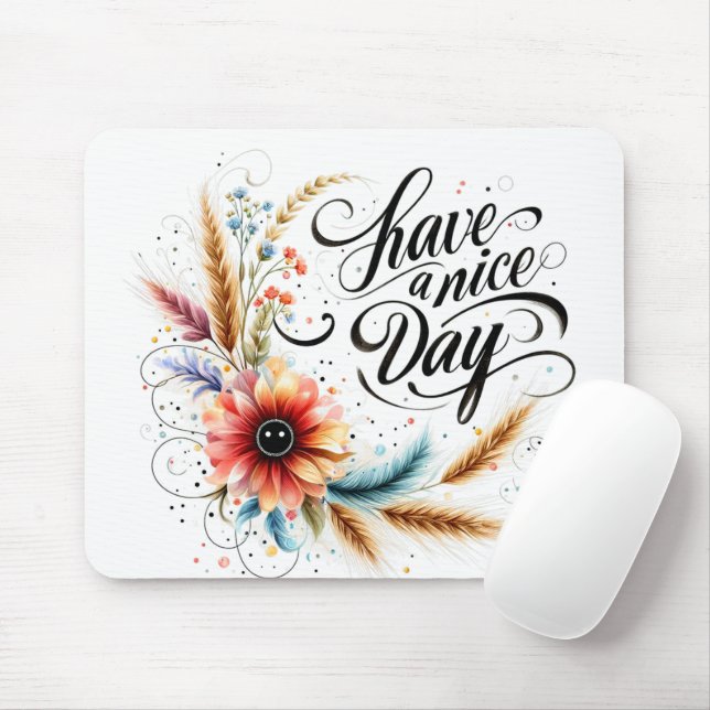Have a Nice day floral Mouse Mat (With Mouse)