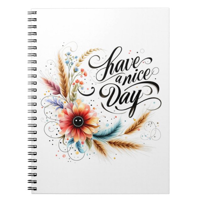 Have a Nice day floral Notebook (Front)