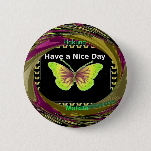 Have a Nice Day Hakuna Matata Text.png 6 Cm Round Badge (Front)