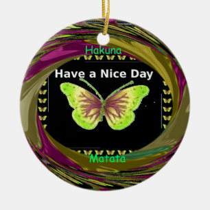 Have a Nice Day Hakuna Matata Text.png Ceramic Tree Decoration