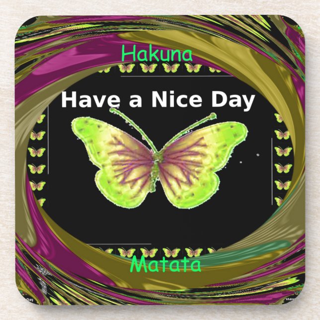 Have a Nice Day Hakuna Matata Text.png Coaster (Front)
