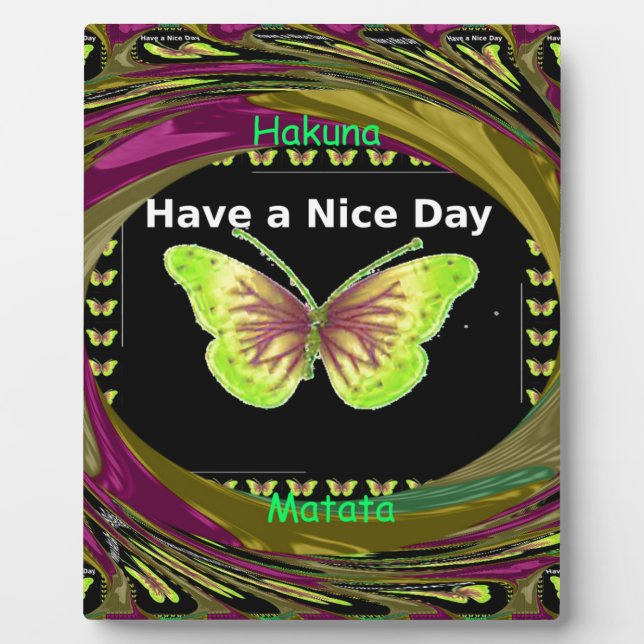 Have a Nice Day Hakuna Matata Text.png Plaque (Front)