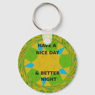 Have a Nice Day Key Ring