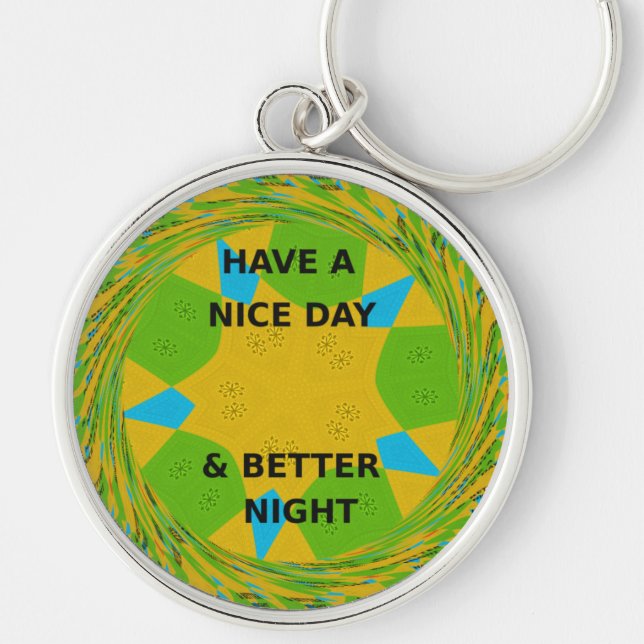 Have a Nice Day Key Ring (Front)
