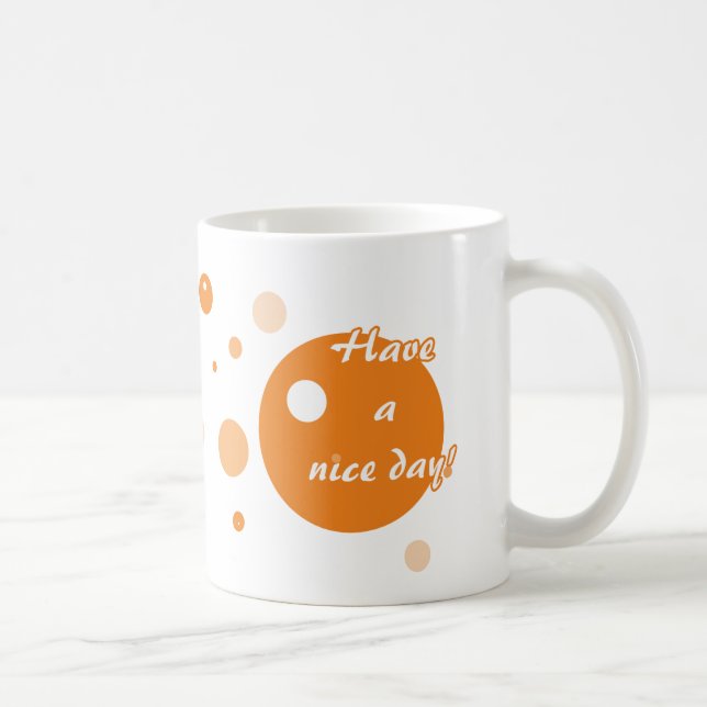 Have a Nice Day Lively Orange Normal Circles Image Coffee Mug (Right)
