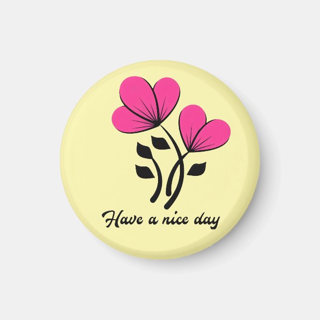 Have a Nice Day Magnet (Front)