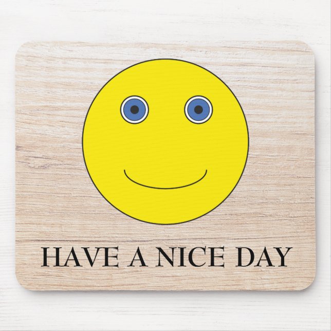 Have a nice day mouse mat (Front)