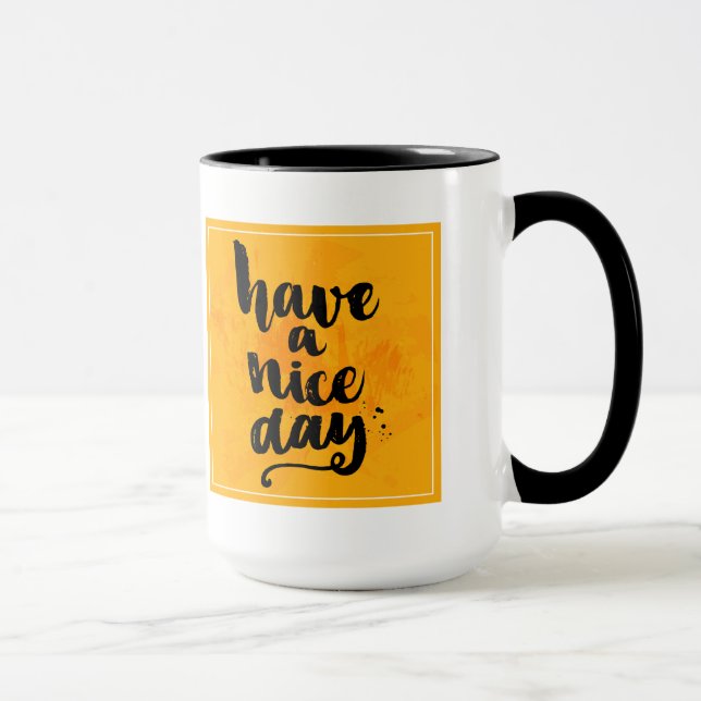 Have A Nice Day Mug (Right)