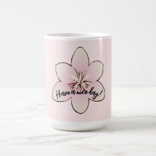 Have a nice day Mug