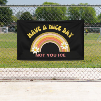 Have A Nice Day Not You Ice Retro Style  Banner
