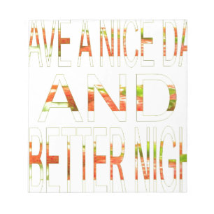 Have a Nice Day Notepad