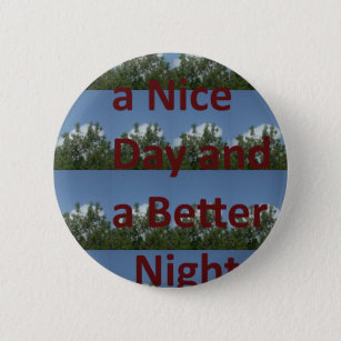 Have a nice day.png 6 cm round badge