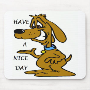 "HAVE A NICE DAY" PUPPY DOG MOUSE MAT