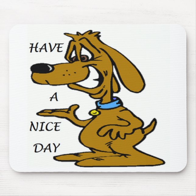 "HAVE A NICE DAY" PUPPY DOG MOUSE MAT (Front)