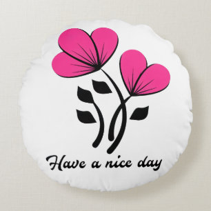 Have a Nice Day Round Cushion