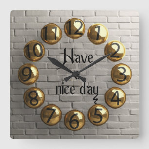 Have a nice day square wall clock