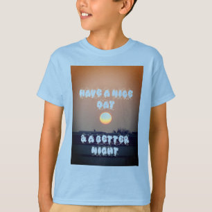 Have a Nice Day T-Shirt