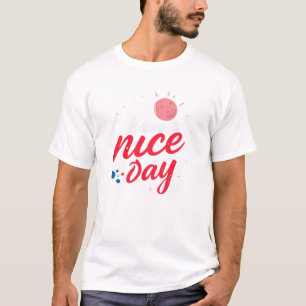 Have a nice day T-Shirt