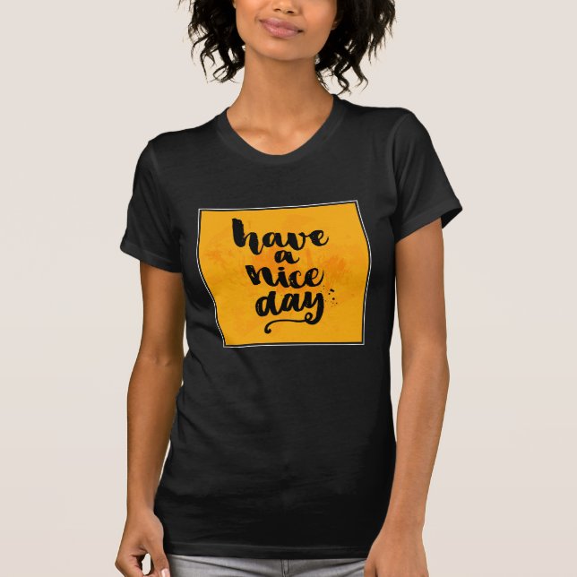 Have A Nice Day T-Shirt (Front)