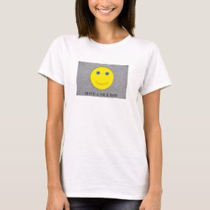 Have a nice day T-Shirt