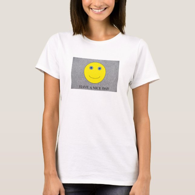 Have a nice day T-Shirt (Front)