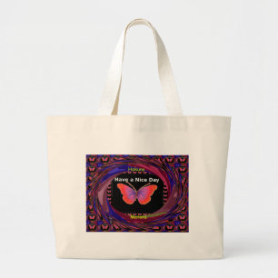 Have a Nice Day With Infinity Butterfly Designs Large Tote Bag
