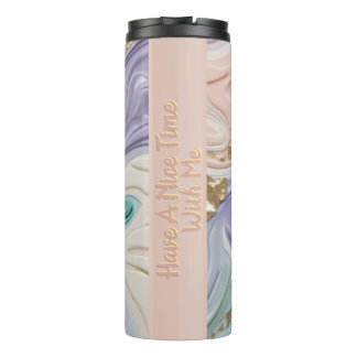 "Have a Nice Time With Me" Marble Tumbler