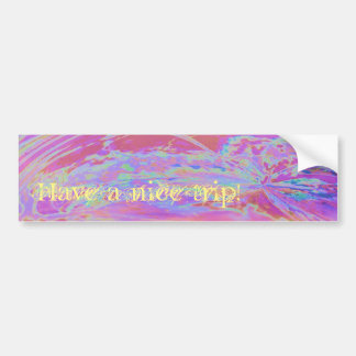 Have a nice trip! bumper sticker