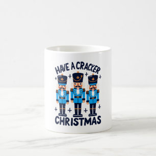 Have a nutcracker christmas coffee mug