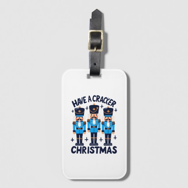 Have a nutcracker christmas luggage tag (Front Vertical)