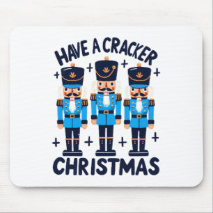 Have a nutcracker christmas mouse mat