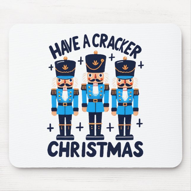 Have a nutcracker christmas mouse mat (Front)