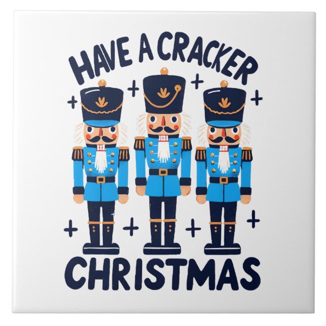 Have a nutcracker christmas tile (Front)