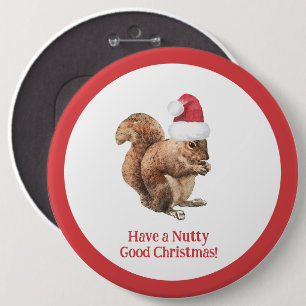 Have a NUTTY Good Christmas Squirrel Holiday 6 Cm Round Badge