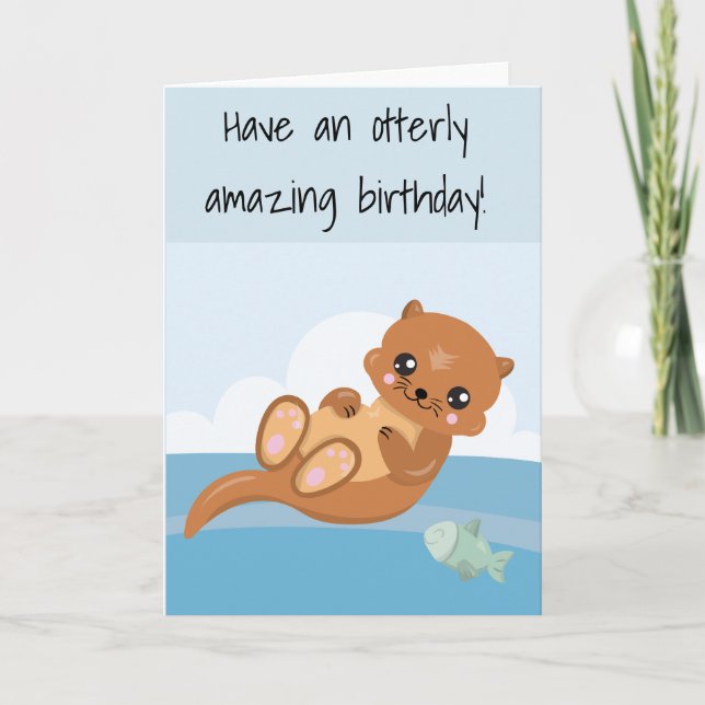 Have a Otterly Amazing Birthday Otter Card (Front)